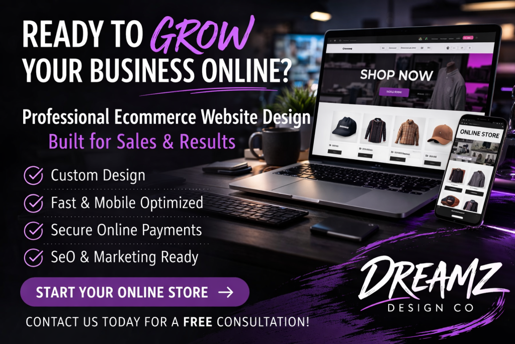 Dreamz Design Co – Ecommerce Website Design for Growth Ecommerce website design by Dreamz Design Co, optimized for sales, mobile-friendly, secure payments,.