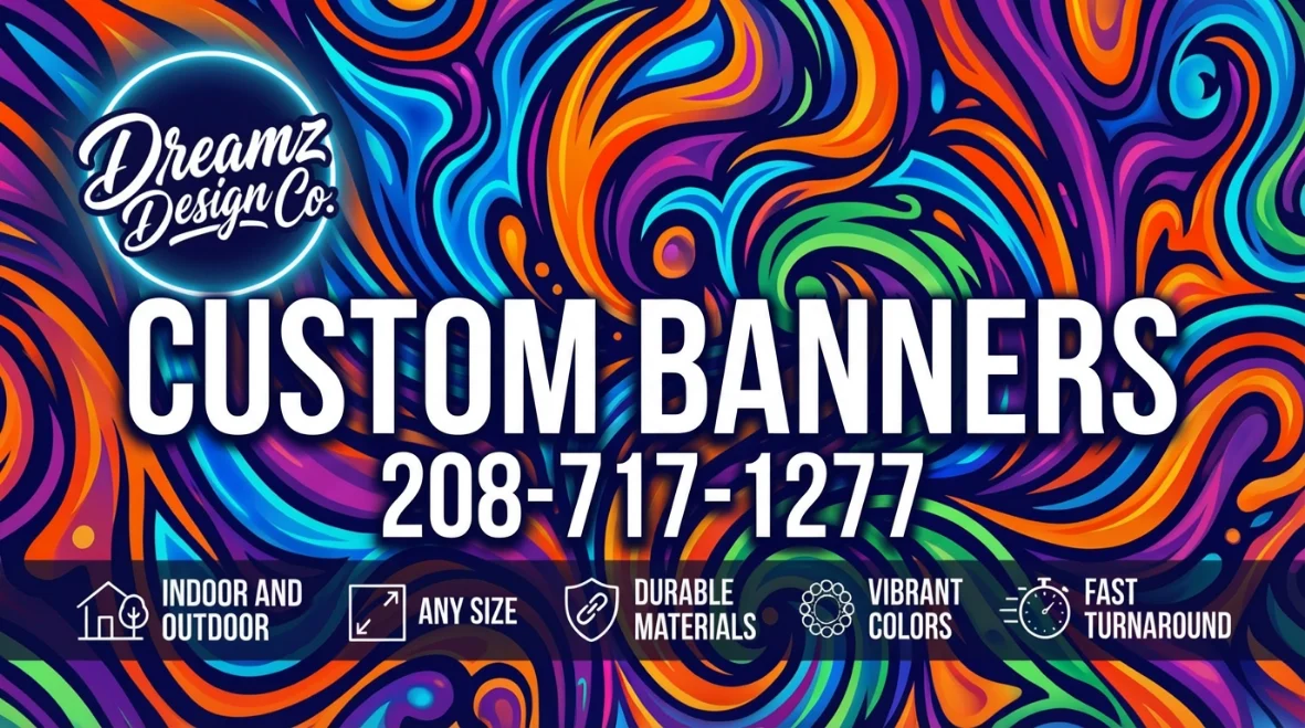 Custom Business Signage Lewiston ID Custom banners and signs for Lewiston, Idaho businesses by Dreamz Design Co.